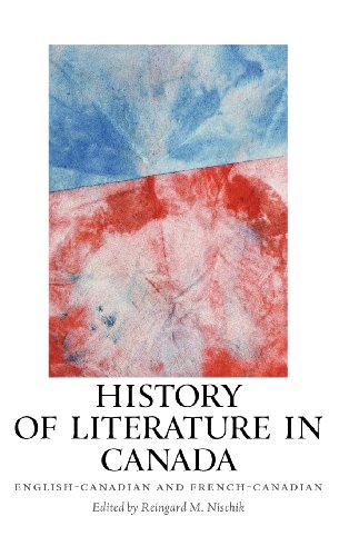 History of Literature in Canada: English-Canadian and French-Canadian (European Studies in American Literature and Culture)