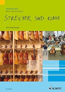 Streicher sind klasse: Schule für Streicherklassen und Gruppenunterricht. Streicher. (schulmusik plus)
