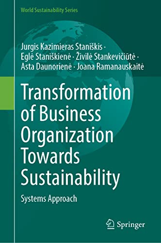 Transformation of Business Organization Towards Sustainability: Systems Approach (World Sustainability Series)