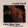 Mark Ford & The Blue Line (Feat. Robben Ford)