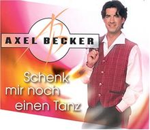 Schenk Mir Noch Einen Tanz