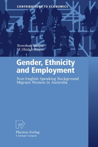 Gender, Ethnicity and Employment: Non-English Speaking Background Migrant Women in Australia (Contributions to Economics)
