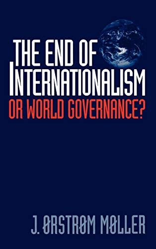 The End of Internationalism: Or World Governance?