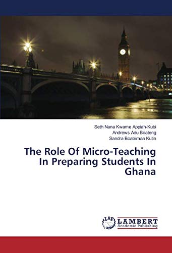 The Role Of Micro-Teaching In Preparing Students In Ghana