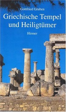 Die Heiligtümer und Tempel der Griechen