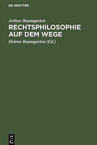 Rechtsphilosophie auf dem Wege: Vorträge und Aufsätze aus fünf Jahrzehnten