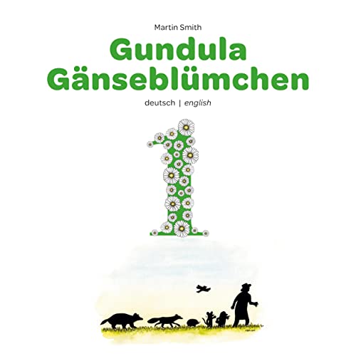 Gundula Gänseblümchen: Ein Bilderbuch zum Vor- und Selberlesen deutsch/english