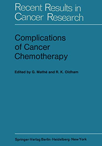 Complications of Cancer Chemotherapy: Proceedings of the Plenary Sessions of E.O.R.T.C., Paris, June 1973 (Recent Results in Cancer Research, 49, Band 49)