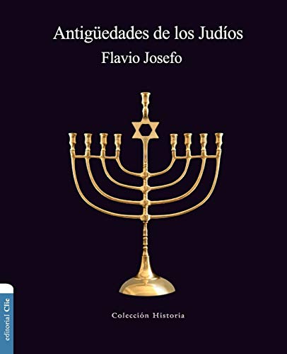 Antigüedades de los Judíos (Coleccion Historia)