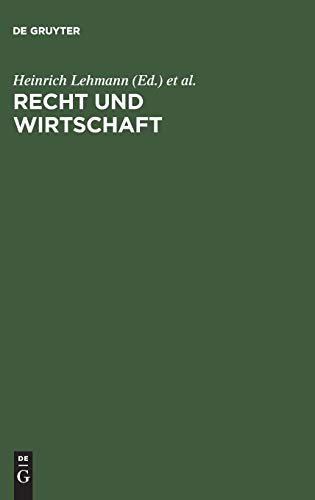 Recht und Wirtschaft: Festschrift für Justus Wilhelm Hedemann zu seinem 80. Geburtstag am 24. April 1958