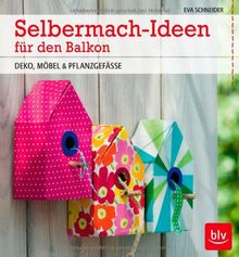 Selbermach-Ideen für den Balkon: DEKO, MÖBEL & PFLANZGEFÄSSE