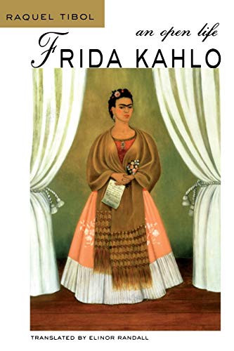 Raquel Tibol Frida Kahlo, An Open Life