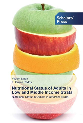 Nutritional Status of Adults in Low and Middle Income Strata: Nutritional Status of Adults in Different Strata