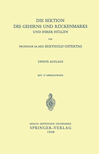 Die Sektion des Gehirns und Rückenmarks und ihrer Hüllen