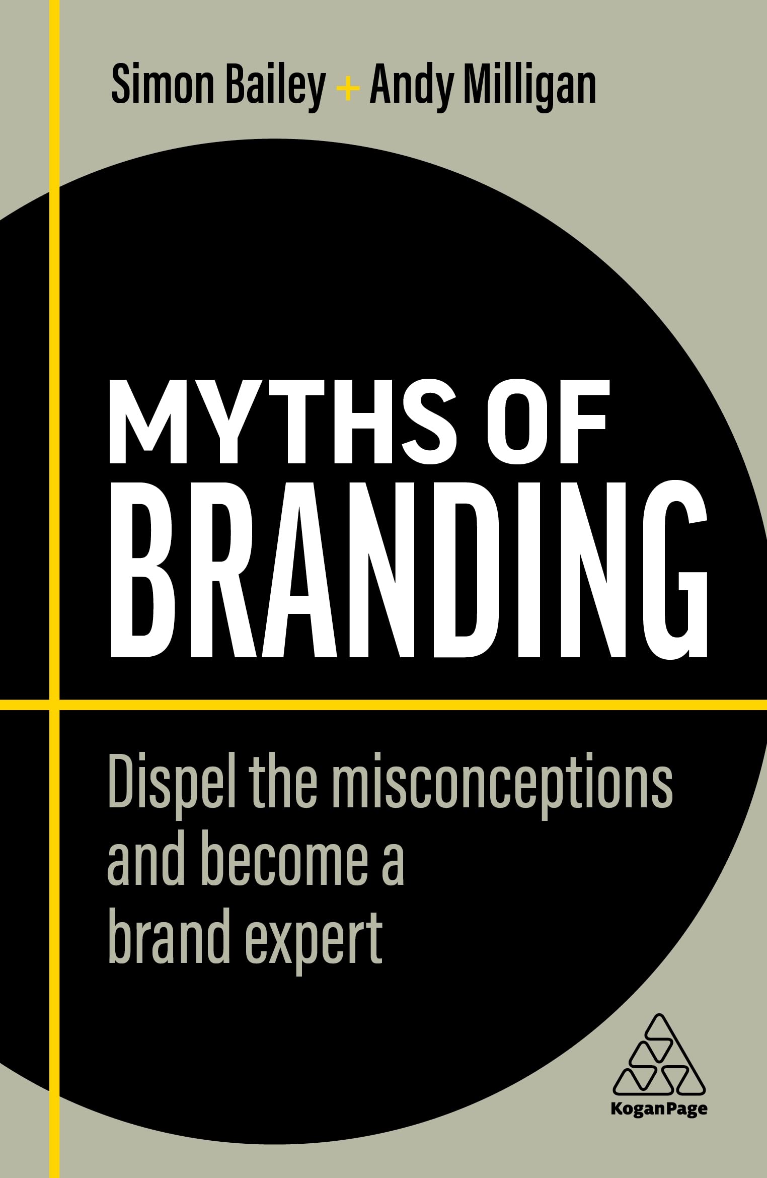 Myths of Branding: Dispel the Misconceptions and Become a Brand Expert (Business Myths, Band 9)