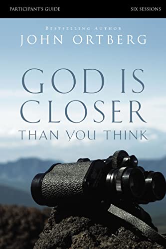 God Is Closer Than You Think Participant's Guide: Six Sessions