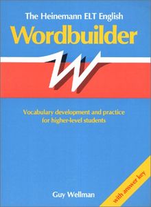 Heinemann ELT English Wordbuilder: Vocabulary Development and Practice for Higher-level Students: With Answer Key (Académique)