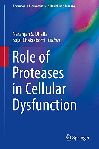 Role of Proteases in Cellular Dysfunction (Advances in Biochemistry in Health and Disease)