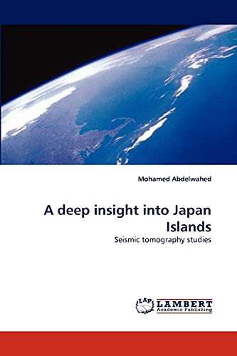 A deep insight into Japan Islands: Seismic tomography studies