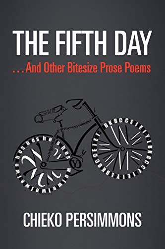 The Fifth Day . . . And Other Bitesize Prose Poems