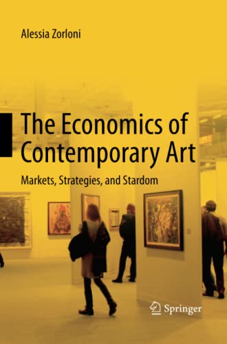 The Economics of Contemporary Art: Markets, Strategies and Stardom