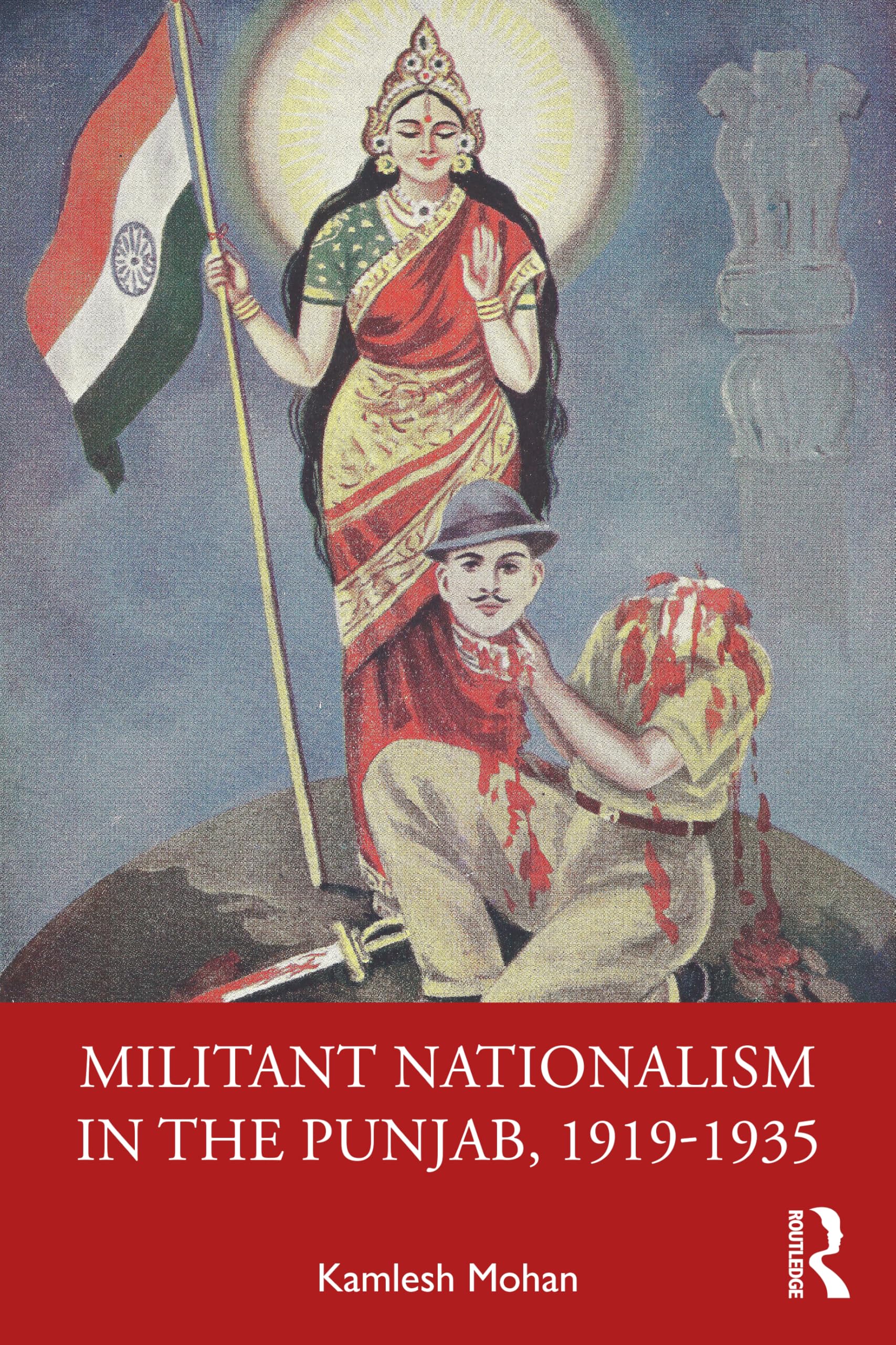Militant Nationalism in The Punjab, 1919-1935: Interweaving Region and Nation