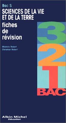 Sciences de la vie et de la terre : bac S : fiches de révision