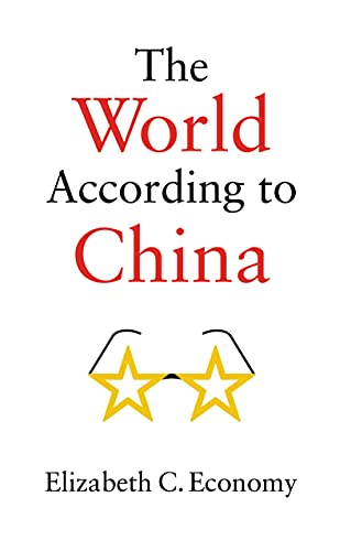 Economy, Elizabeth C. The World According To China