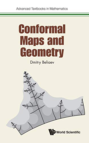 Dmitry Beliaev Conformal Maps And Geometry (Advanced Textbooks In Mathematics)