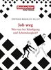 Job weg: Was tun bei Kündigung und Arbeitslosigkeit