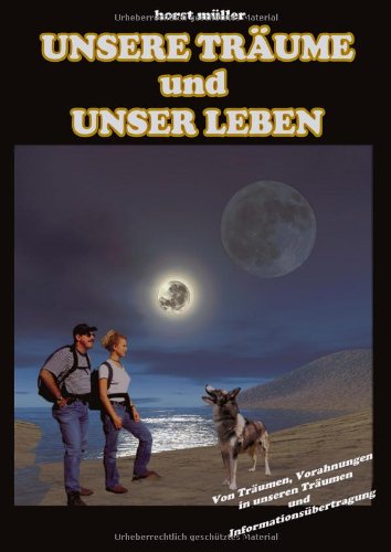 Unsere Träume und unser Leben