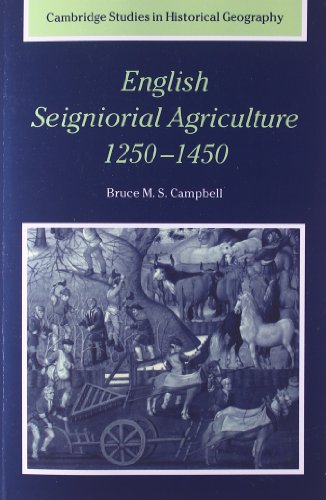 Eng Seigniorial Agricult 1250-1450 (Cambridge Studies in Historical Geography, Band 31)