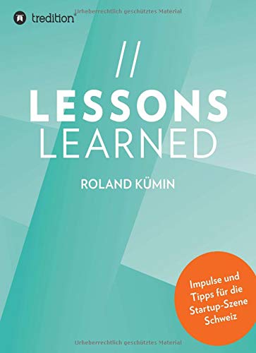 Lessons Learned: Impulse und Tipps für die Startup-Szene Schweiz