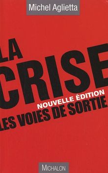 La crise : les voies de sortie