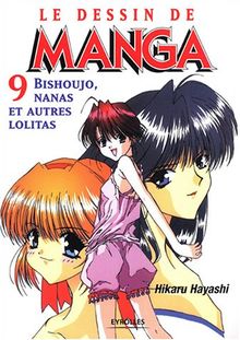 Le dessin de manga. Vol. 9. Bishoujo, nanas et autres lolitas