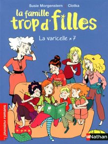 La famille trop d'filles. La varicelle x 7