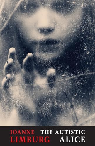 Joanne Limburg Autistic Alice