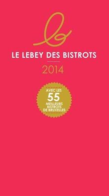 LE LEBEY DES BISTROTS 2014 (Version Belgique)