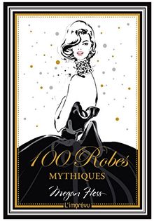 100 robes mythiques : -