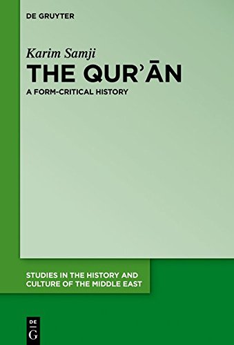 The Qurʾān: A Form-Critical History (Studies in the History and Culture of the Middle East, Band 32)