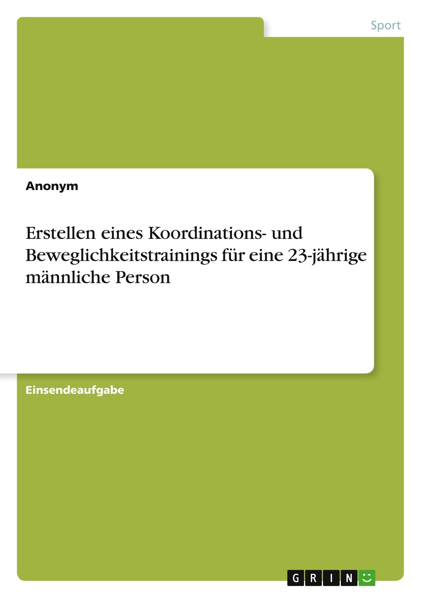 Erstellen eines Koordinations- und Beweglichkeitstrainings für eine 23-jährige männliche Person