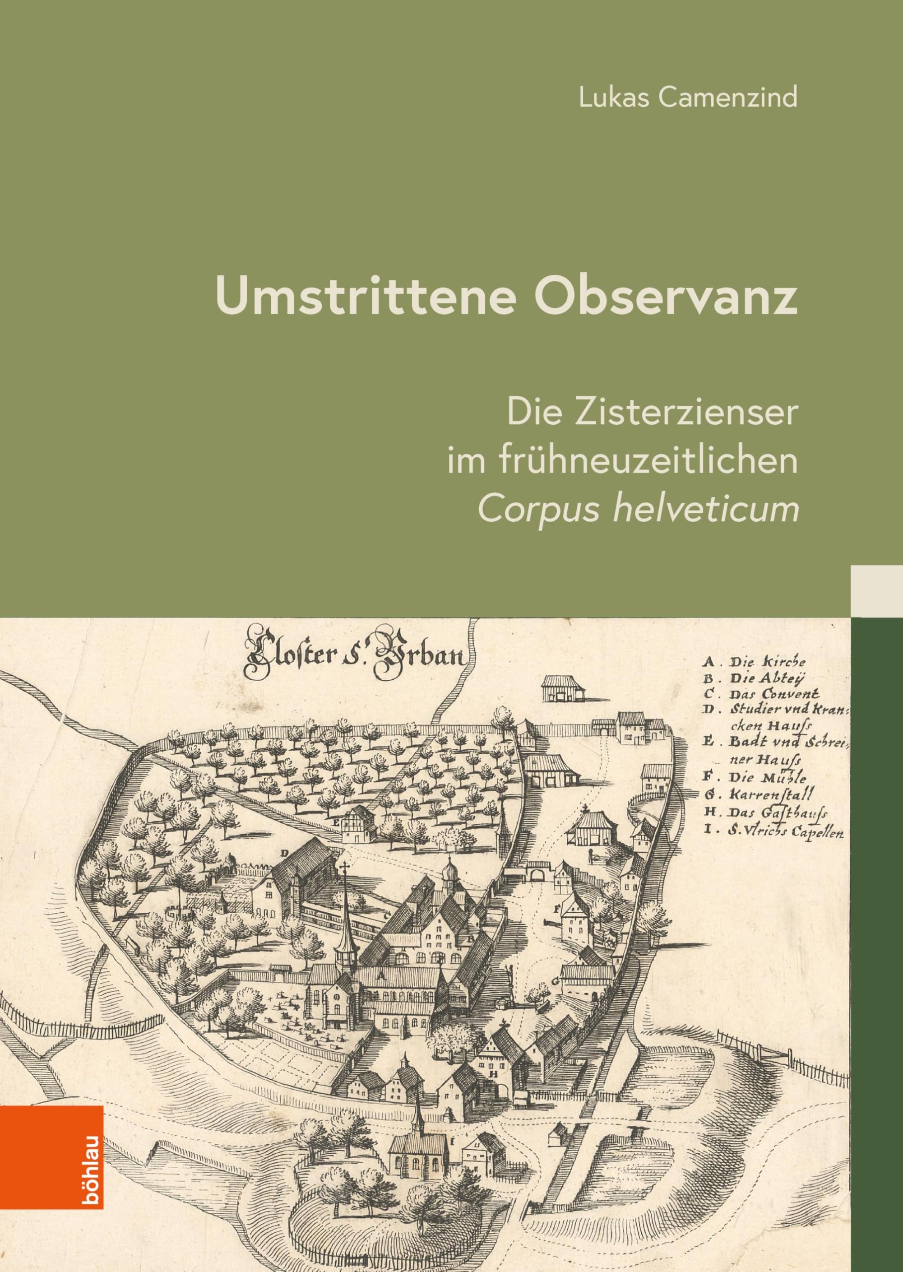 Umstrittene Observanz: Die Zisterzienser im frühneuzeitlichen Corpus helveticum (Kulturen des Christentums/Cultures of Christianity: Neue Zugänge zur ... Approaches to Early Modern History)