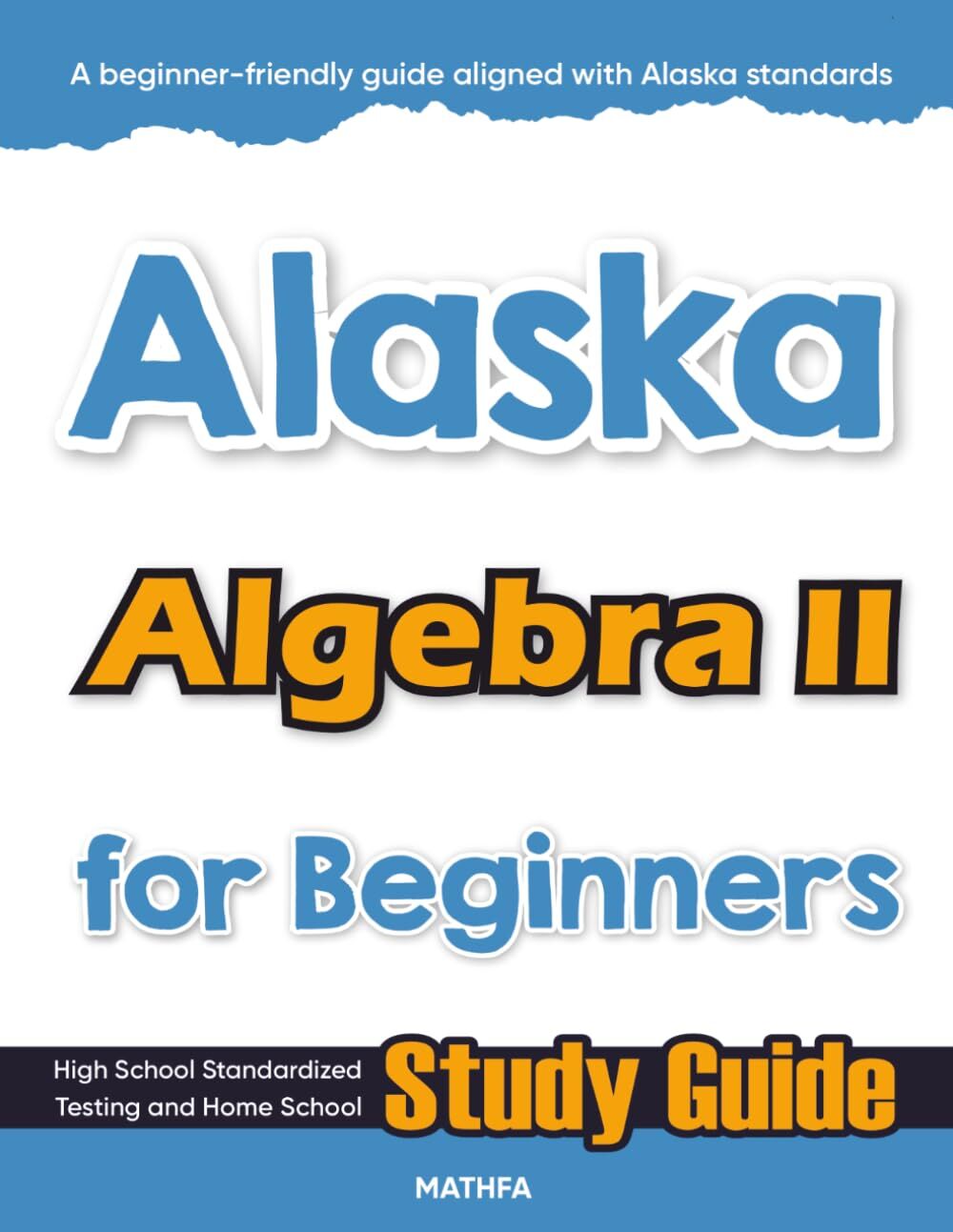 Alaska Algebra II for Beginners