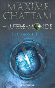 Autre-monde 3 - Le coeur de la terre von Maxime Chattam | Buch | Zustand akzeptabel