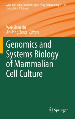 Genomics and Systems Biology of Mammalian Cell Culture (Advances in Biochemical Engineering/Biotechnology)