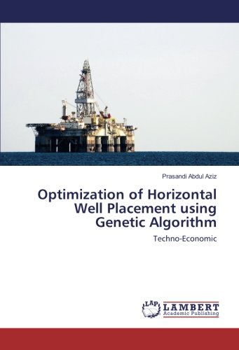 Optimization of Horizontal Well Placement using Genetic Algorithm: Techno-Economic