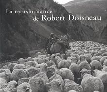 Transhumance De Robert DoisneauLa Transhumance de Robert Doisneau (Photographie)