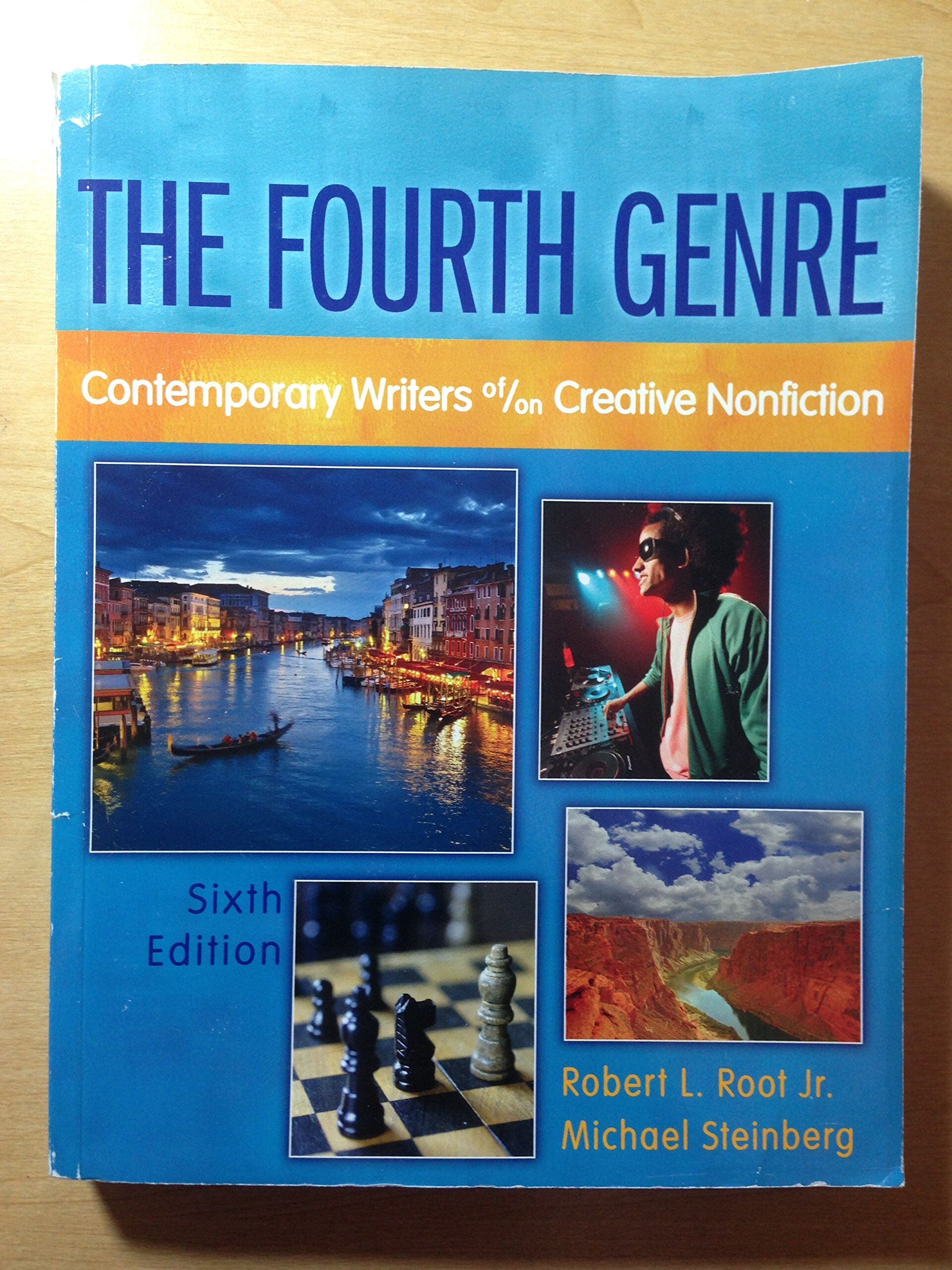 Fourth Genre: Contemporary Writers Of/On Creative Nonfiction