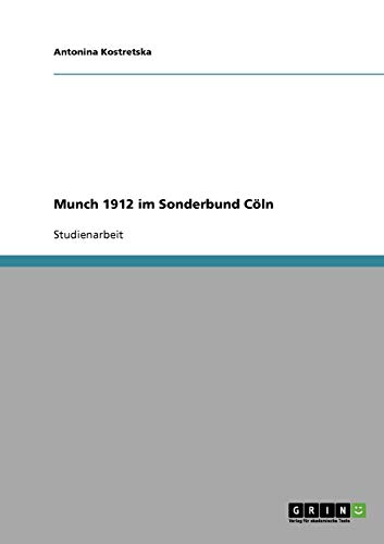 Munch 1912 im Sonderbund Cöln