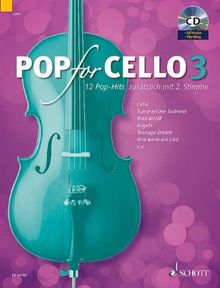 Pop For Cello: 12 Pop-Hits zusätzlich mit 2. Stimme. Band 3. 1-2 Violoncelli. Ausgabe mit CD.